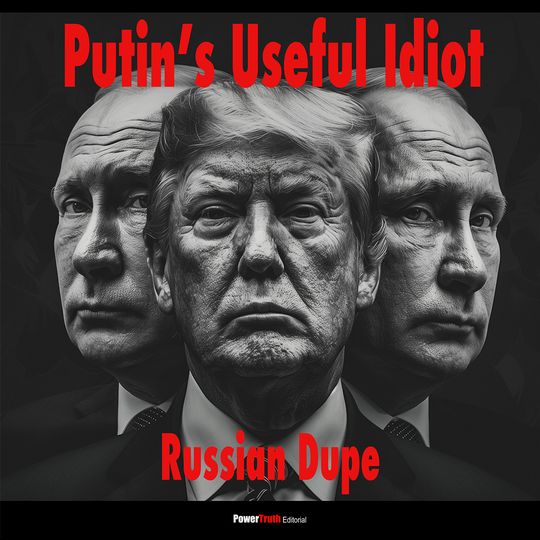 Editorial: Putin's Useful Idiot